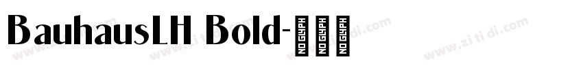 BauhausLH Bold字体转换